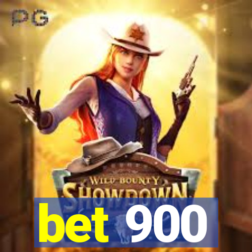 bet 900