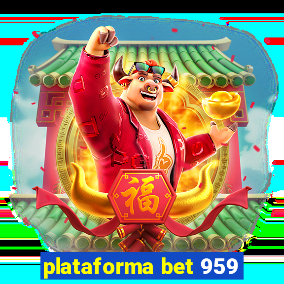 plataforma bet 959