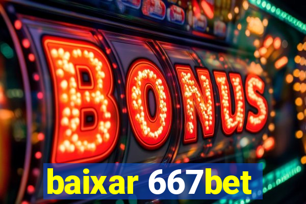 baixar 667bet