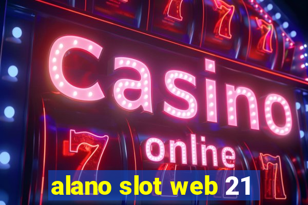 alano slot web 21