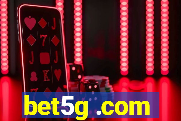 bet5g .com