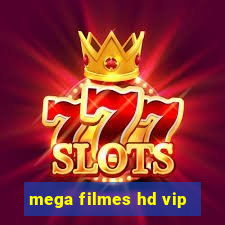 mega filmes hd vip