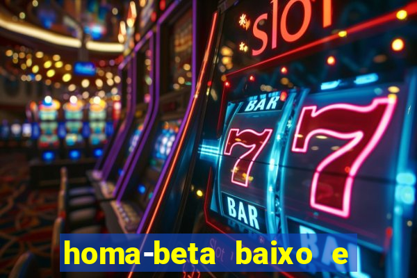 homa-beta baixo e glicose normal