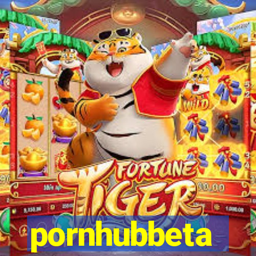 pornhubbeta