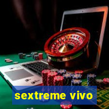 sextreme vivo