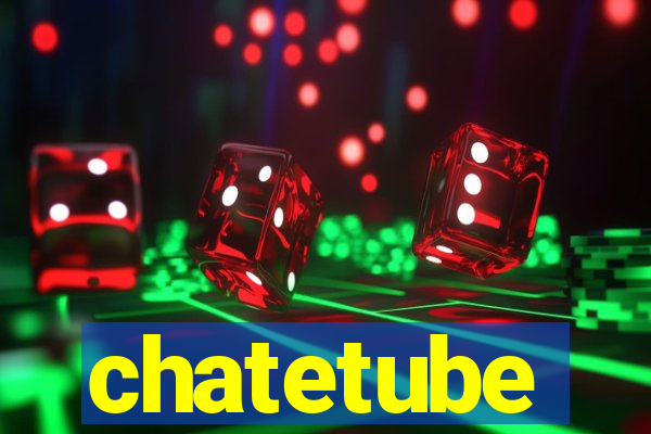 chatetube