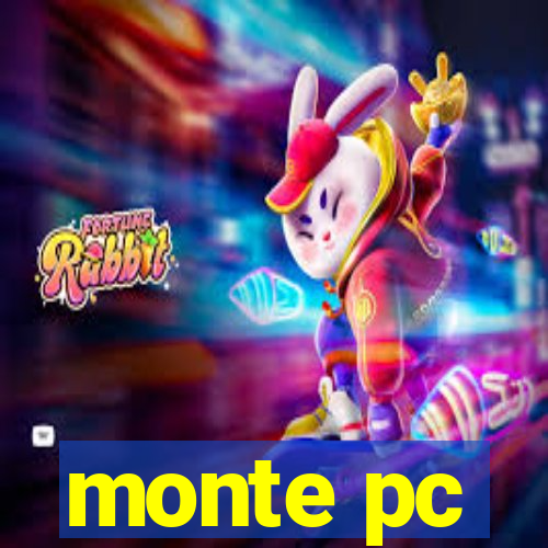 monte pc