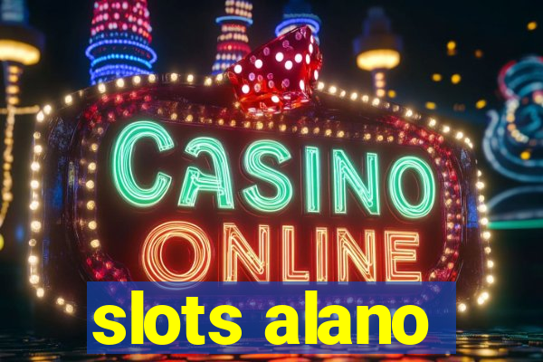 slots alano