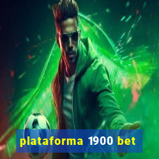 plataforma 1900 bet