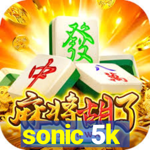 sonic 5k