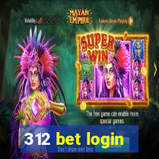 312 bet login