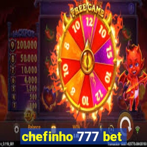 chefinho 777 bet