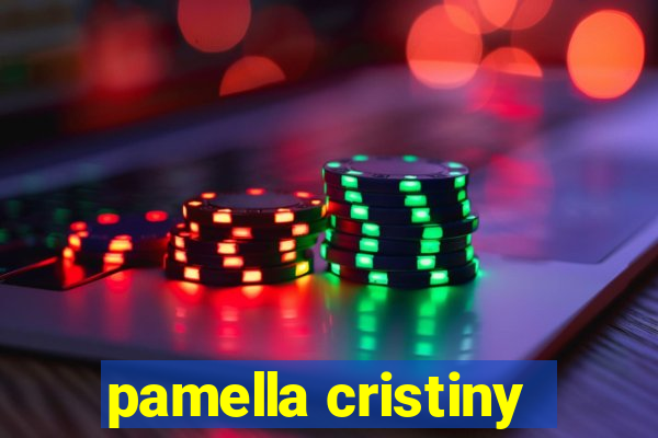 pamella cristiny