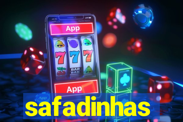 safadinhas