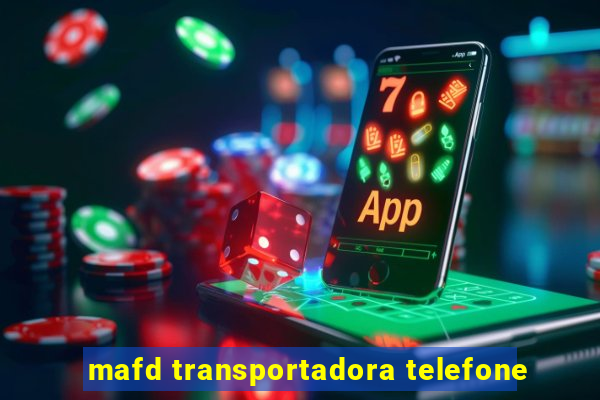 mafd transportadora telefone