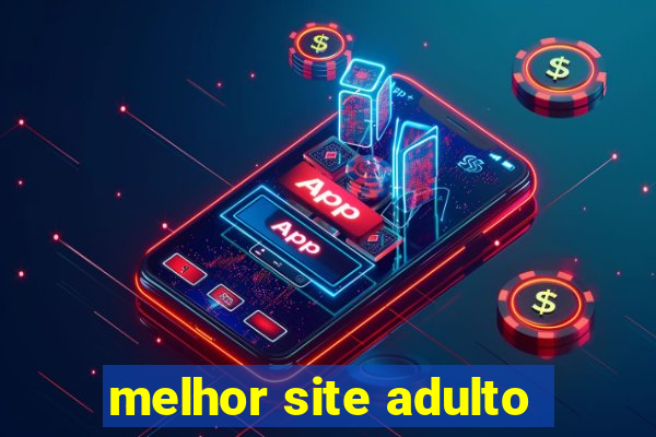 melhor site adulto