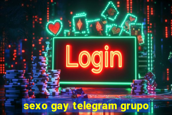 sexo gay telegram grupo