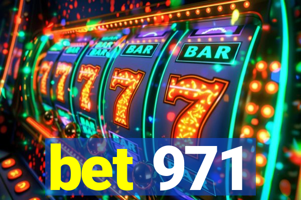 bet 971