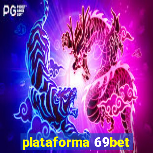 plataforma 69bet