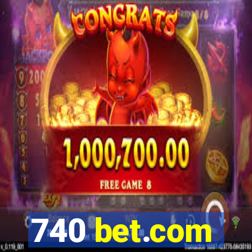 740 bet.com