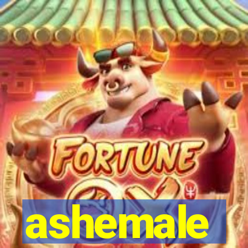 ashemale