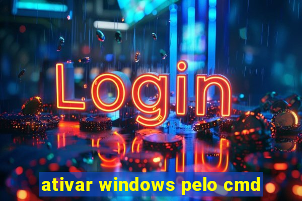 ativar windows pelo cmd