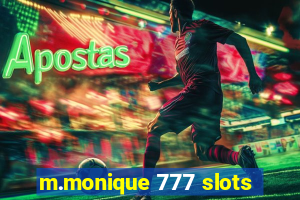 m.monique 777 slots