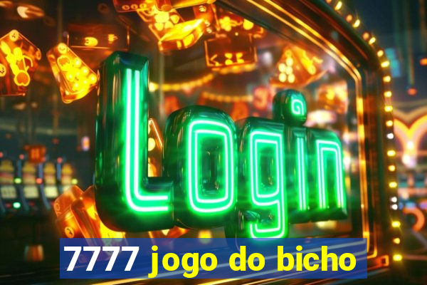 7777 jogo do bicho