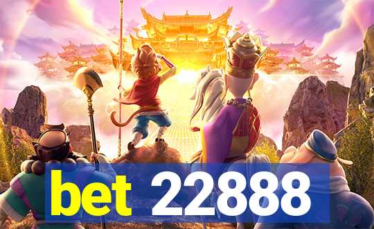 bet 22888