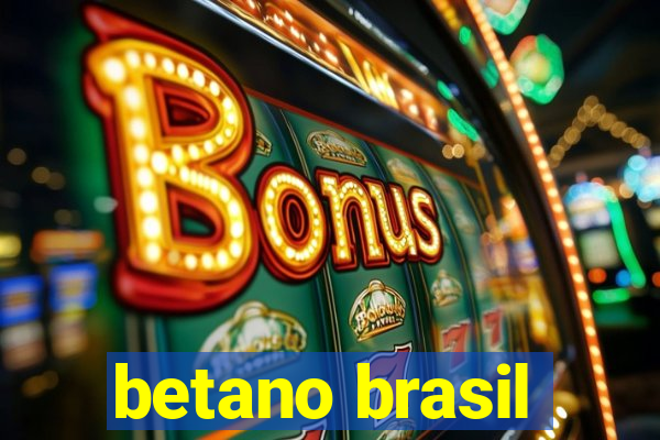 betano brasil