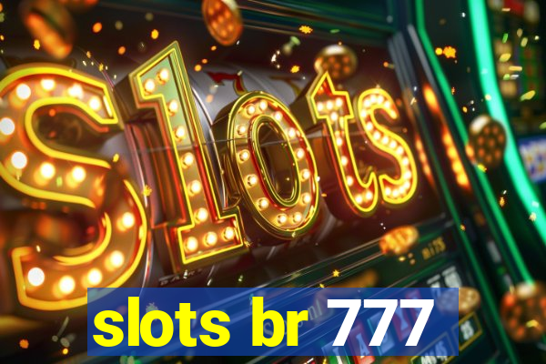 slots br 777