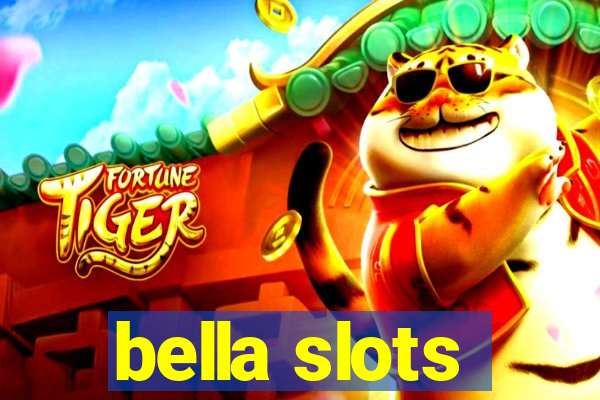 bella slots