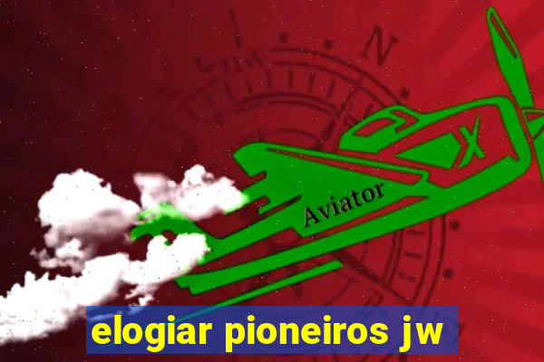 elogiar pioneiros jw