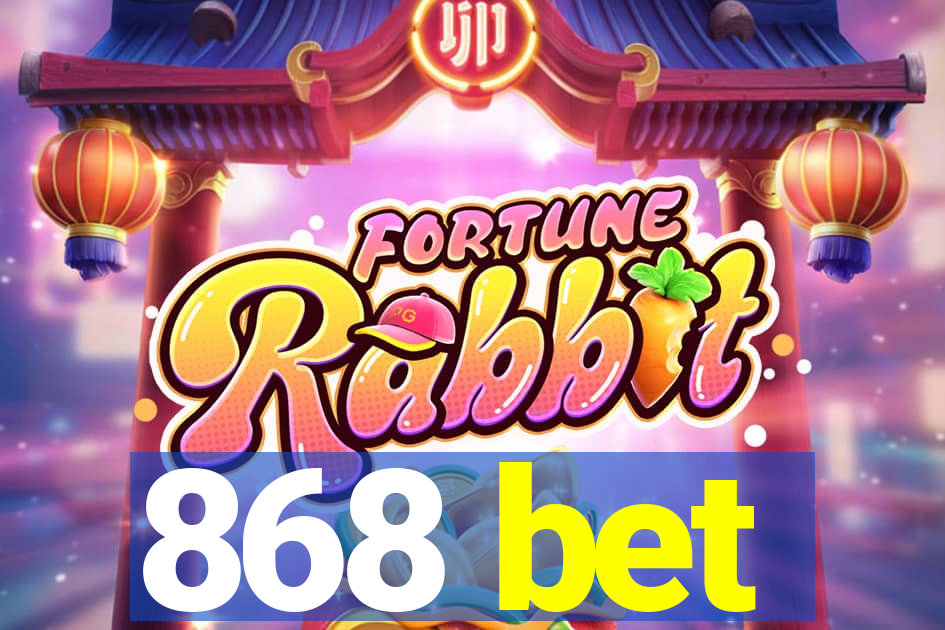 868 bet