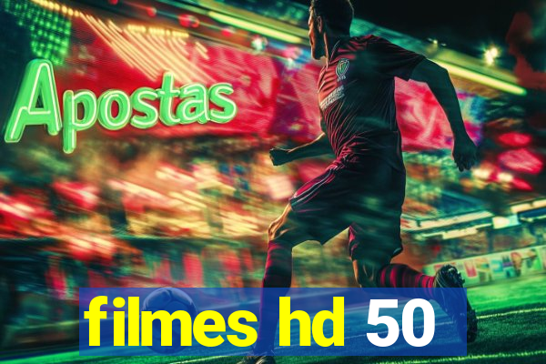 filmes hd 50