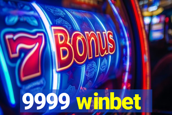 9999 winbet