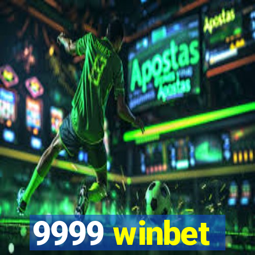 9999 winbet