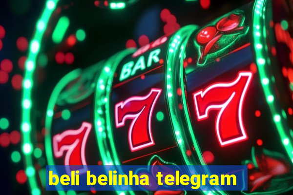 beli belinha telegram