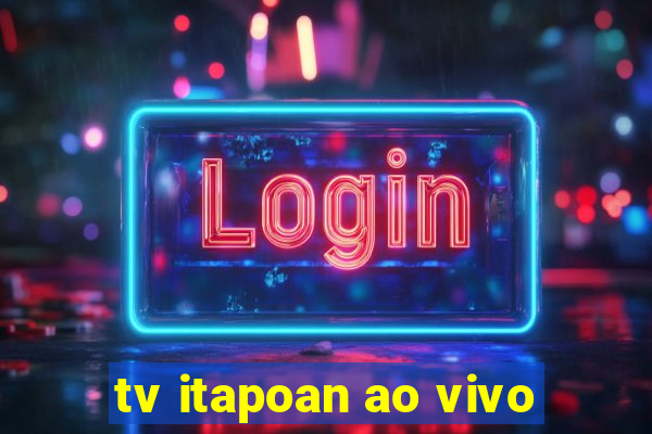 tv itapoan ao vivo