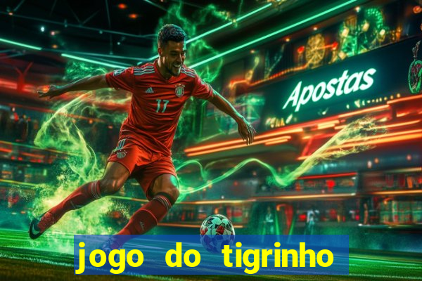 jogo do tigrinho deposito minimo 5 reais