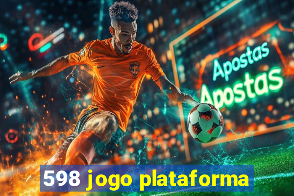 598 jogo plataforma