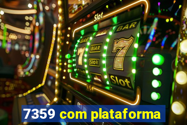 7359 com plataforma