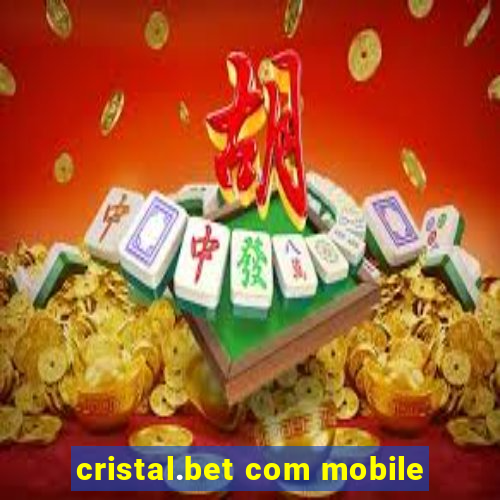 cristal.bet com mobile