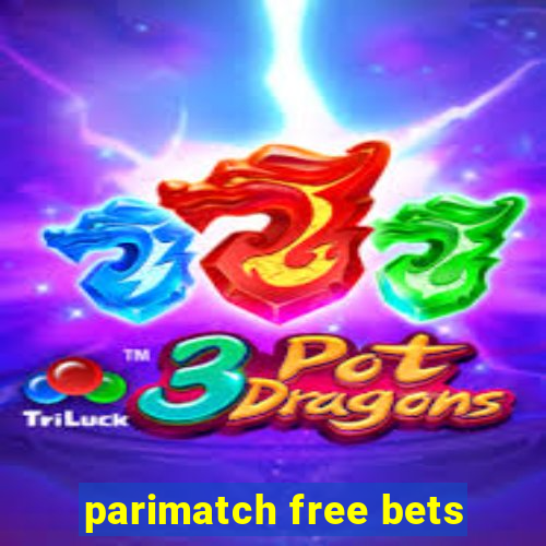 parimatch free bets