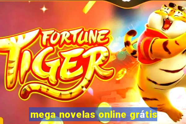 mega novelas online grátis