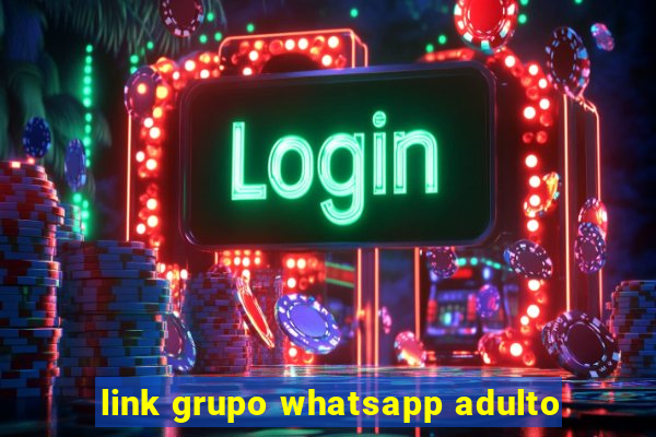 link grupo whatsapp adulto