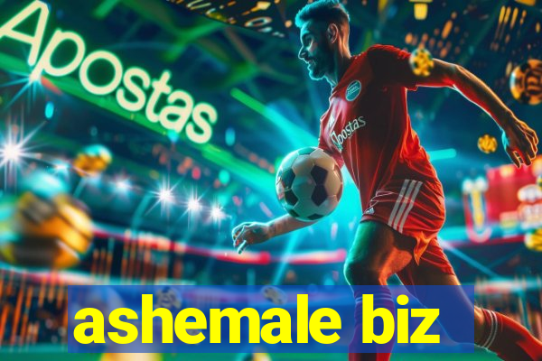 ashemale biz