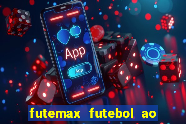 futemax futebol ao vivo na tv