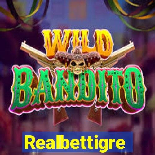 Realbettigre