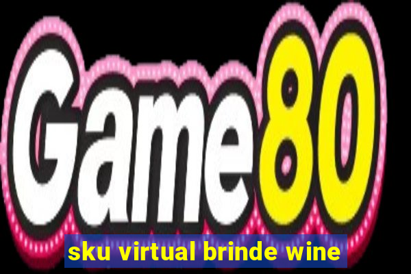 sku virtual brinde wine